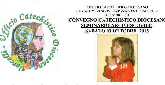 Convegno Catechistico Diocesano - Sabato 3 ottobre 2015