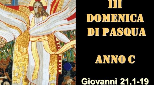 III domenica di Pasqua Anno C