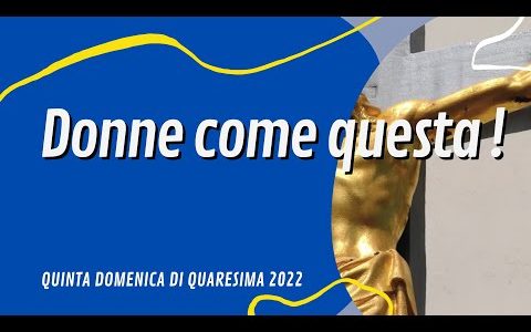 5ª Domenica Quaresima Anno C